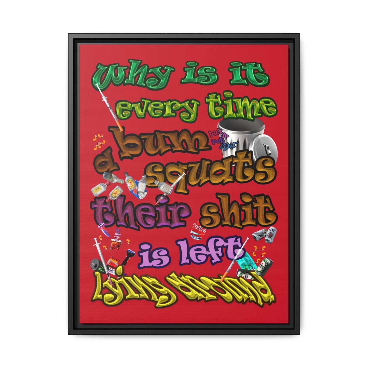 the bum's shit - framed canvas art (dark red)