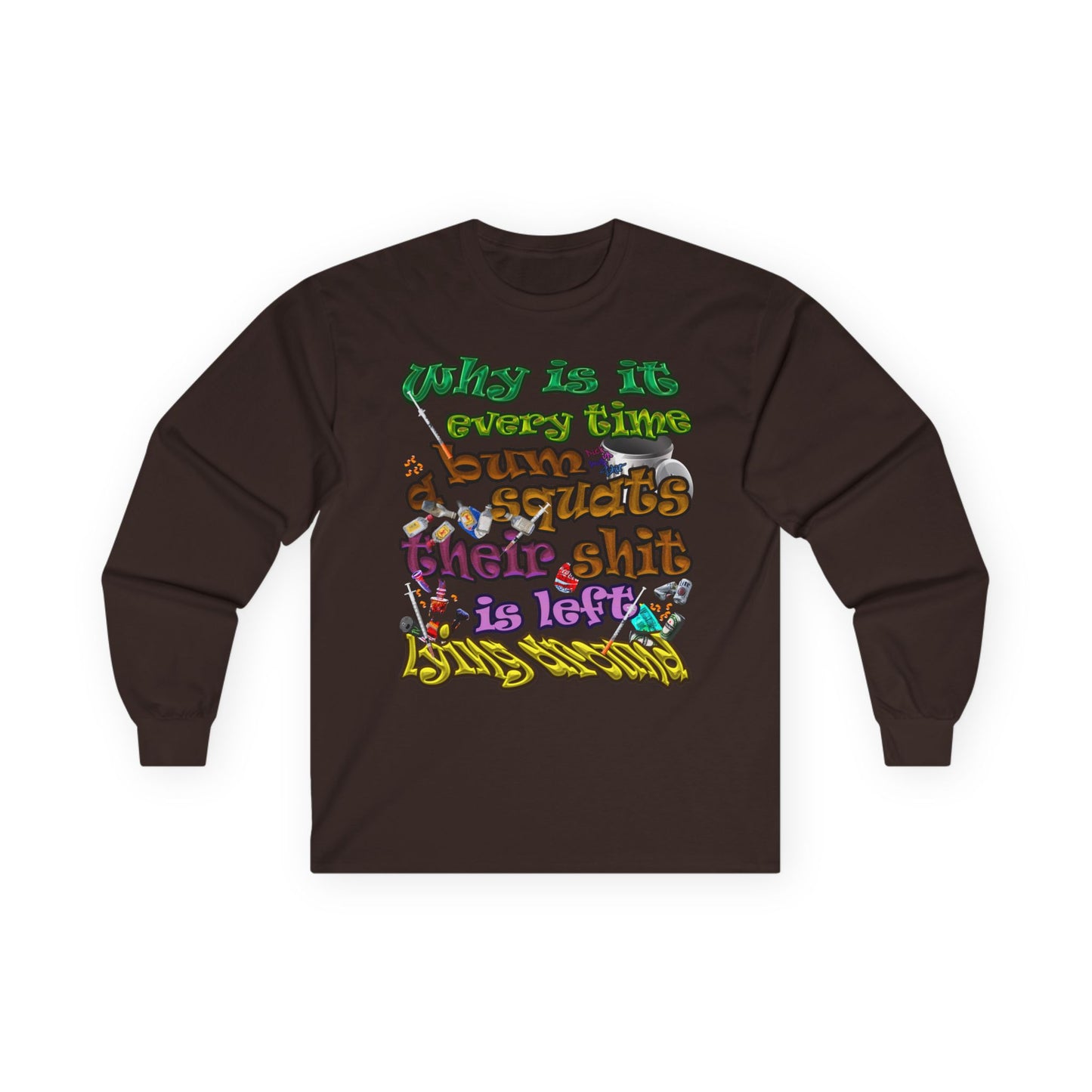 the bum's shit - Ultra Cotton Long Sleeve Tee