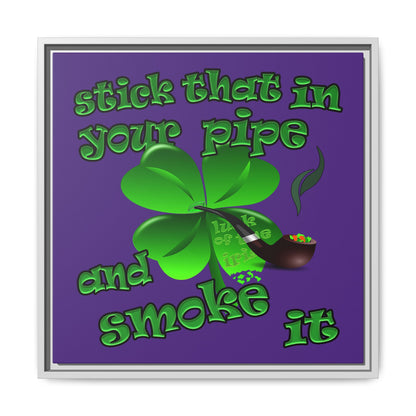 stick that in your pipe and smoke it - framed canvas art (purple)