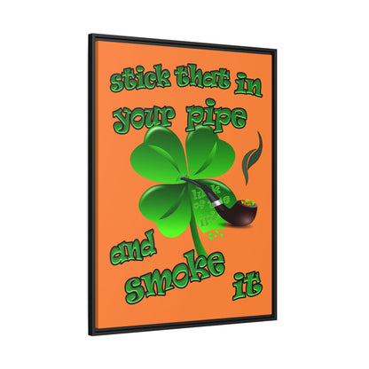 stick that in your pipe and smoke it - framed canvas art (crusta)
