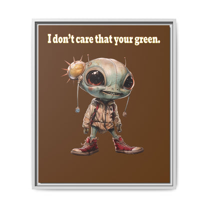 I don't care that your green - framed canvas art (brown)