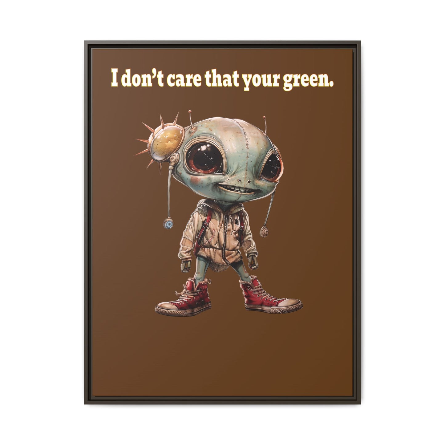 I don't care that your green - framed canvas art (brown)