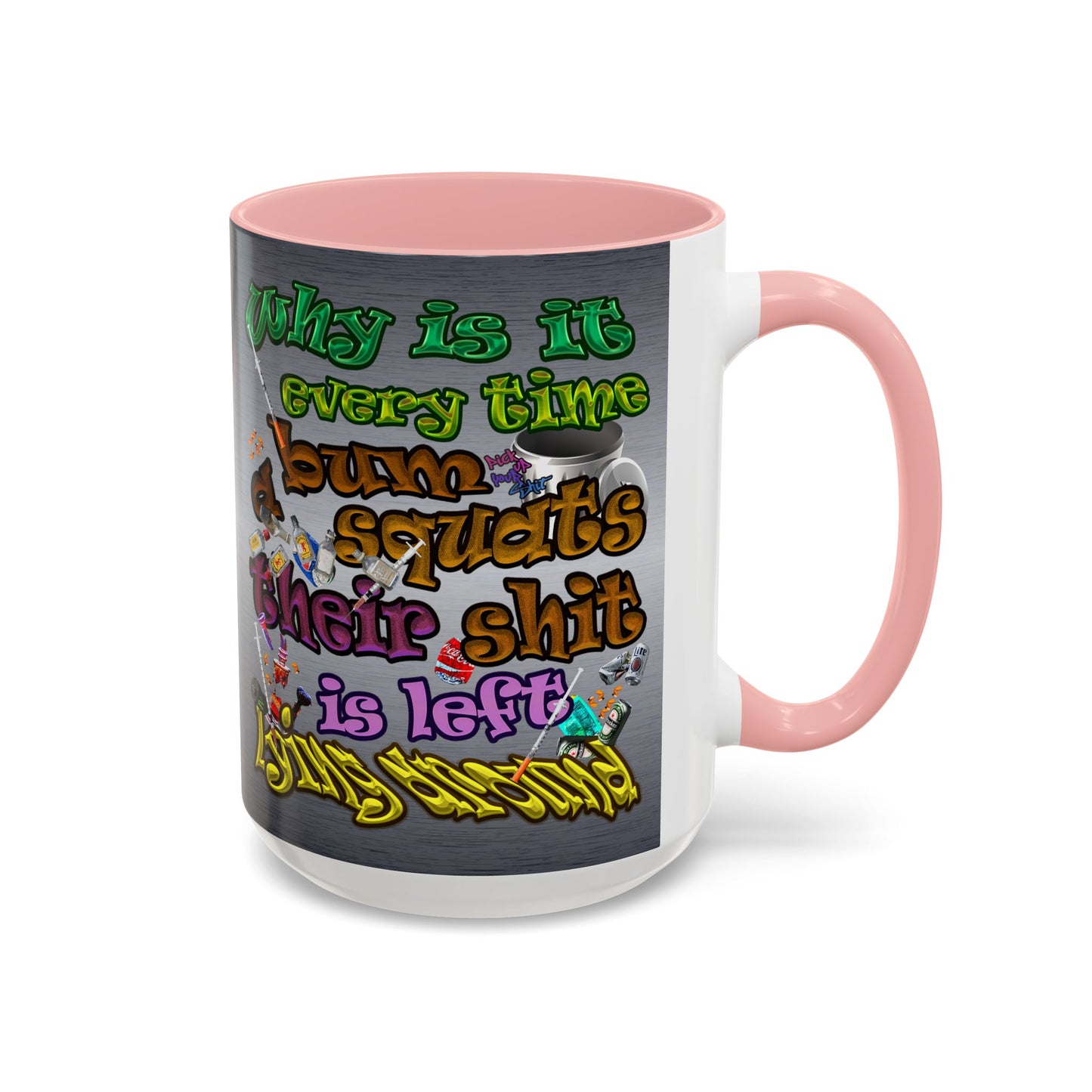 the bum's shit - Accent Mug (brushed nickel)