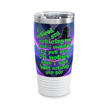 noticed you noticing - Ringneck Tumbler, 20oz (grey-pink wave)