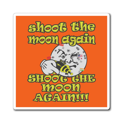 shoot the moon again - Magnets - (orange)