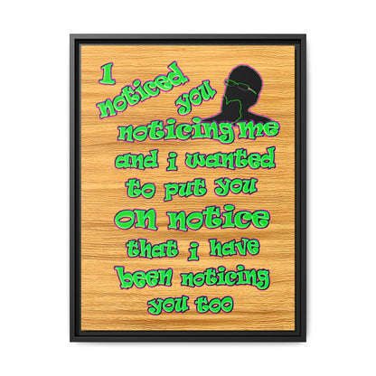 noticed you noticing - framed canvas art (butterscotch wood finish)