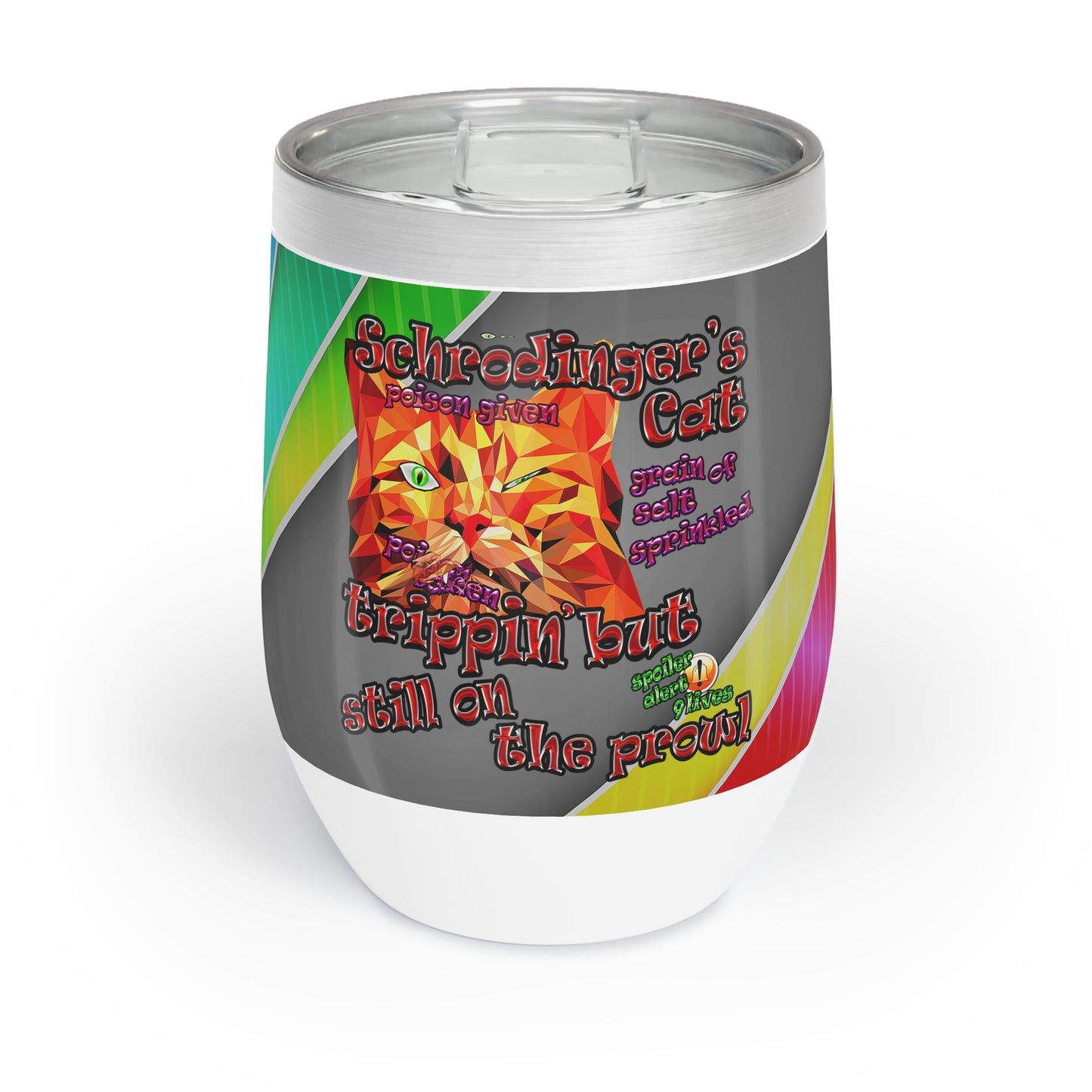 schrodinger's cat - Chill Wine Tumbler (rainbow split)