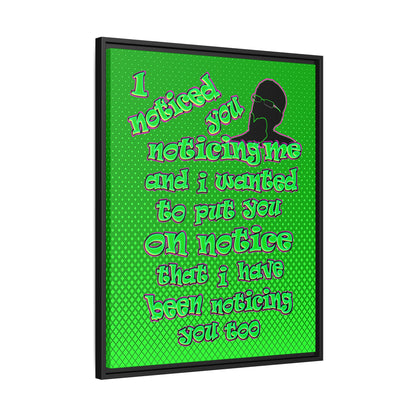 noticed you noticing - framed canvas art (logo green)
