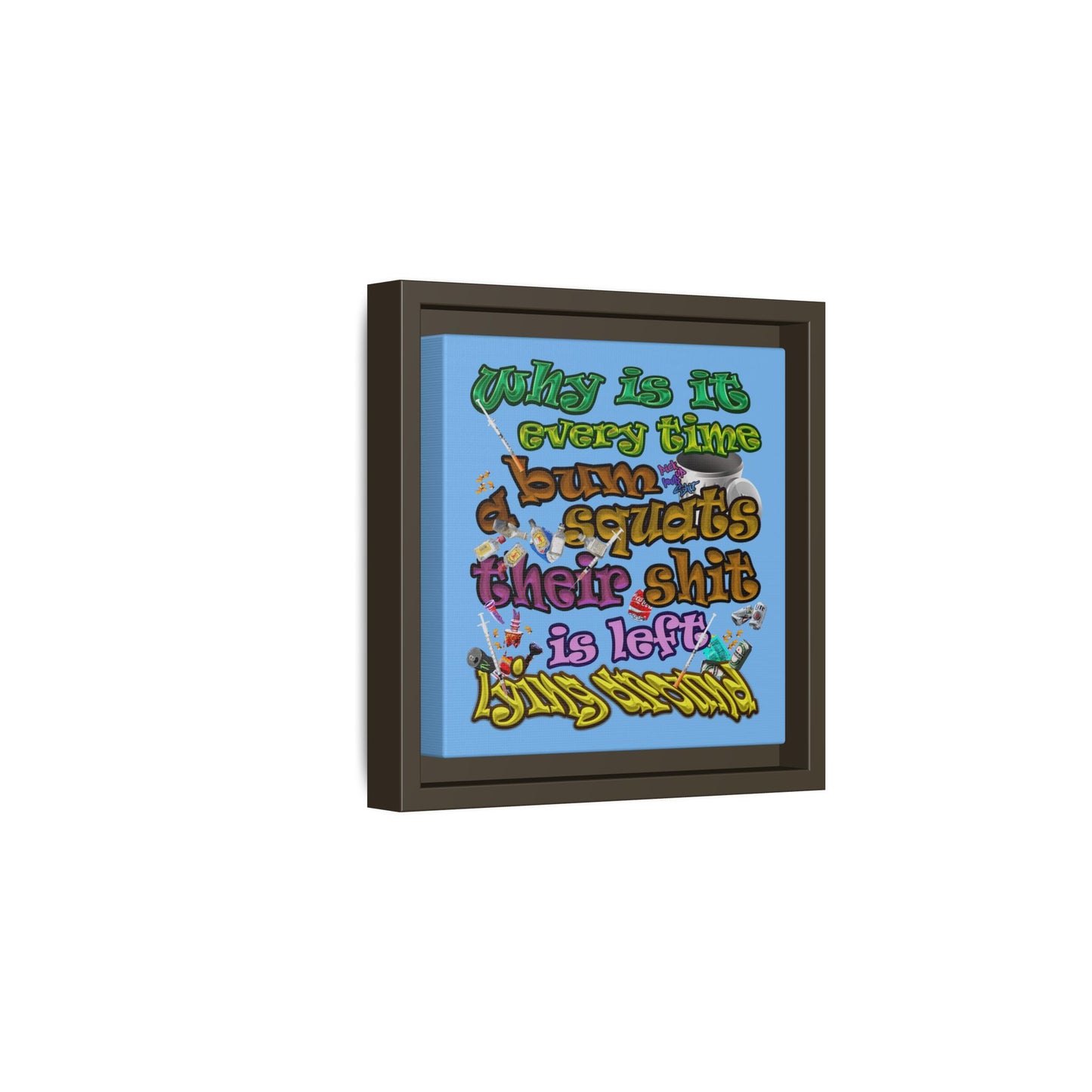 the bum's shit - framed canvas art (light blue)