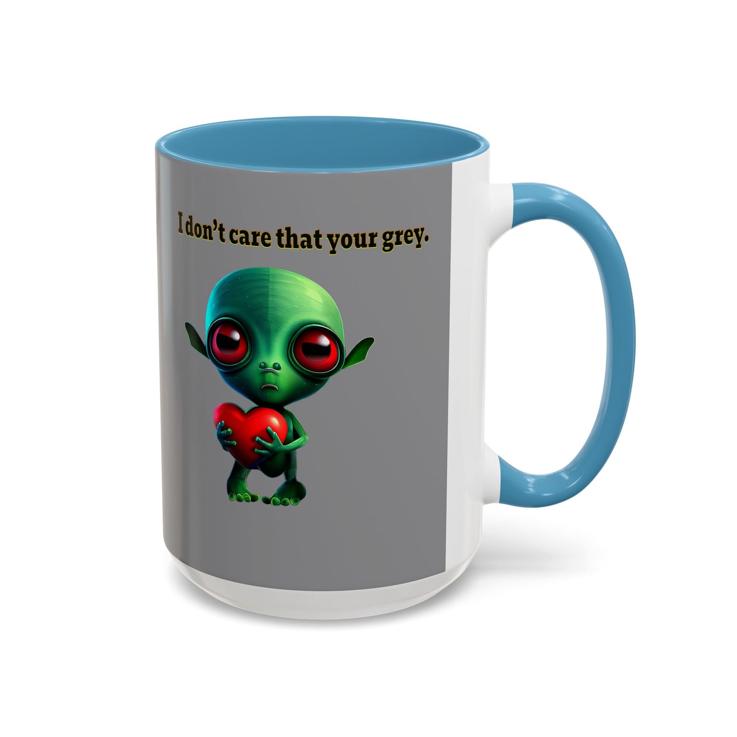 I don't care that your grey - Accent Mug (grey)