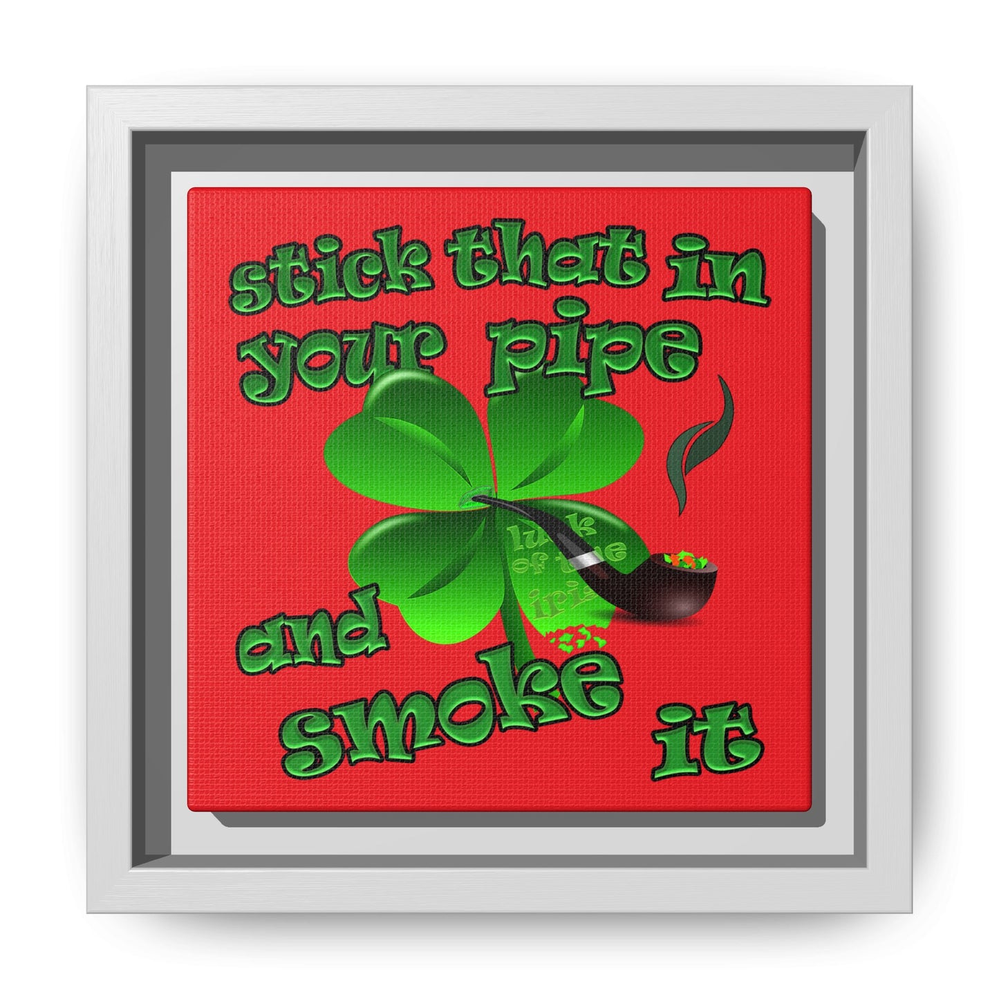stick that in your pipe and smoke it - framed canvas art (red)