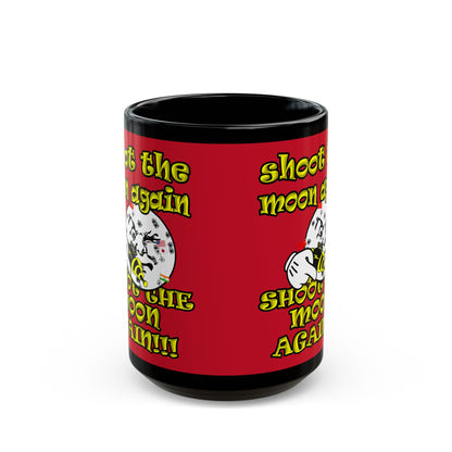 shoot the moon again - Black Mug (dark red)