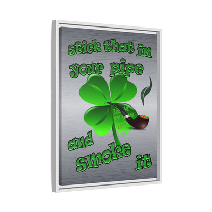 stick that in your pipe and smoke it - framed canvas art (brushed nickel)