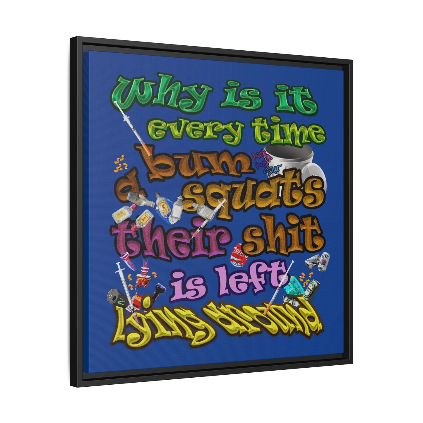 the bum's shit - framed canvas art (dark blue)