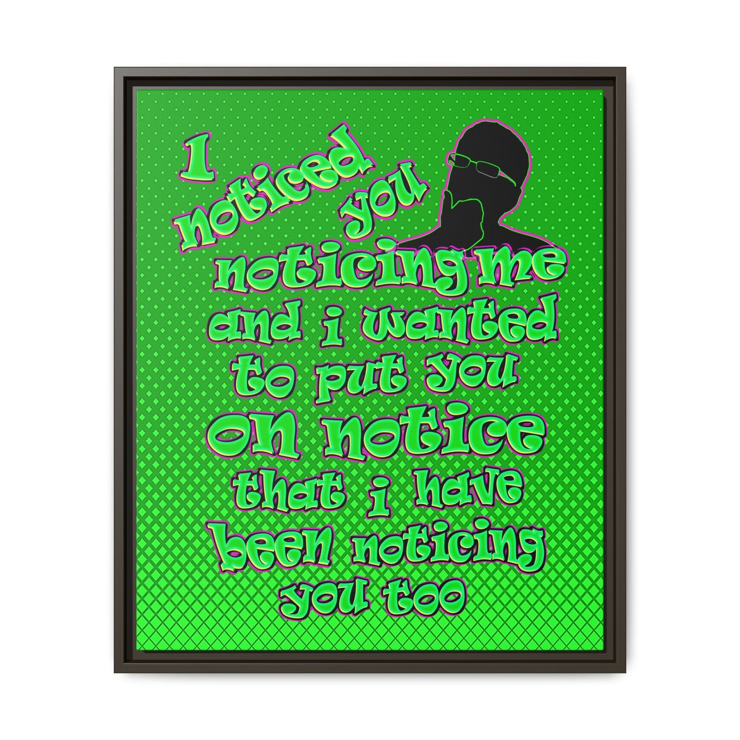 noticed you noticing - framed canvas art (logo green)