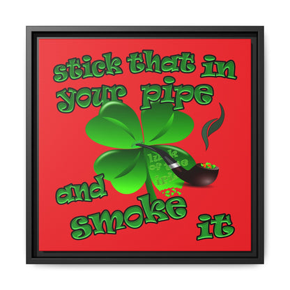 stick that in your pipe and smoke it - framed canvas art (red)