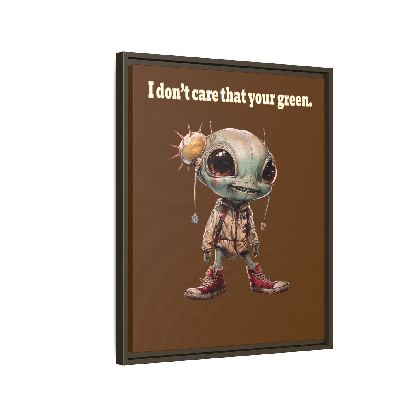 I don't care that your green - framed canvas art (brown)