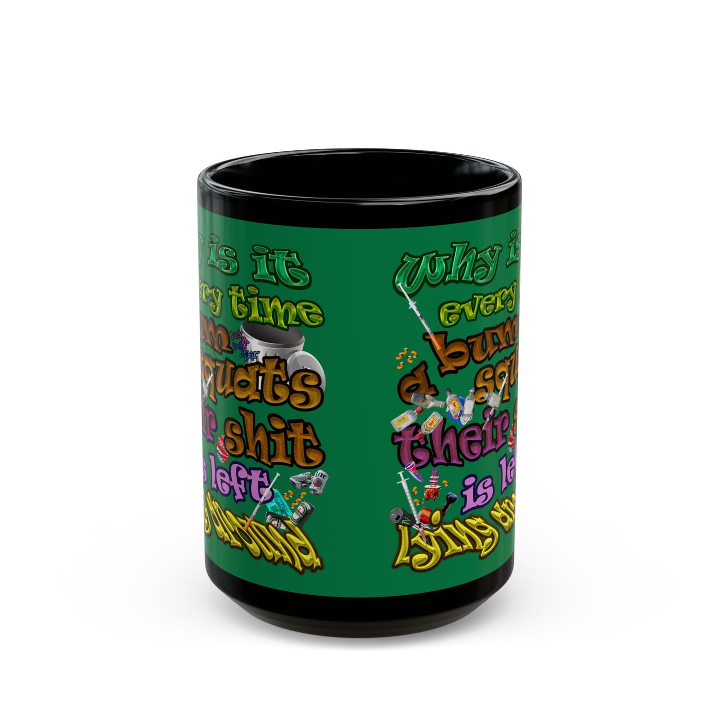 the bum's shit - Black Mug (dark green)