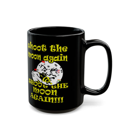 shoot the moon again - Black Mug (black)