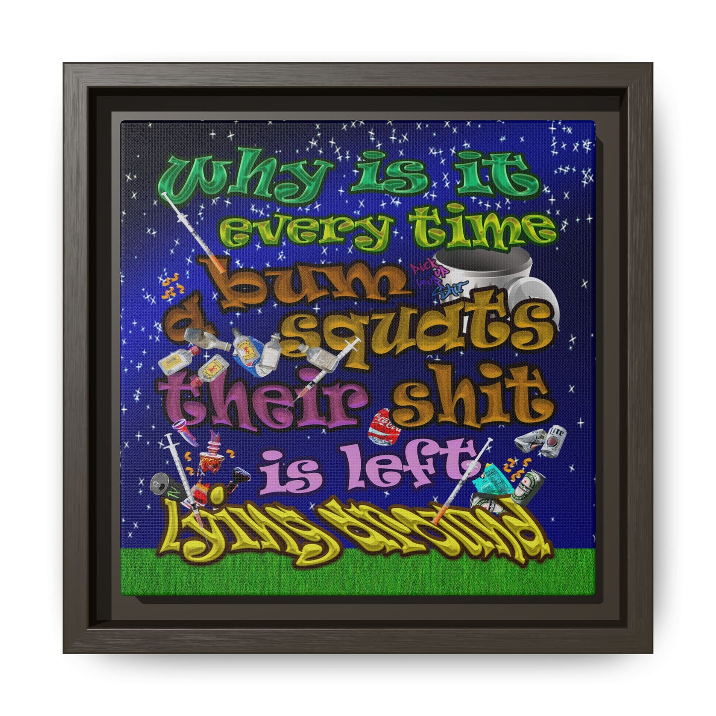 the bum's shit - framed canvas art ('snoops' background)
