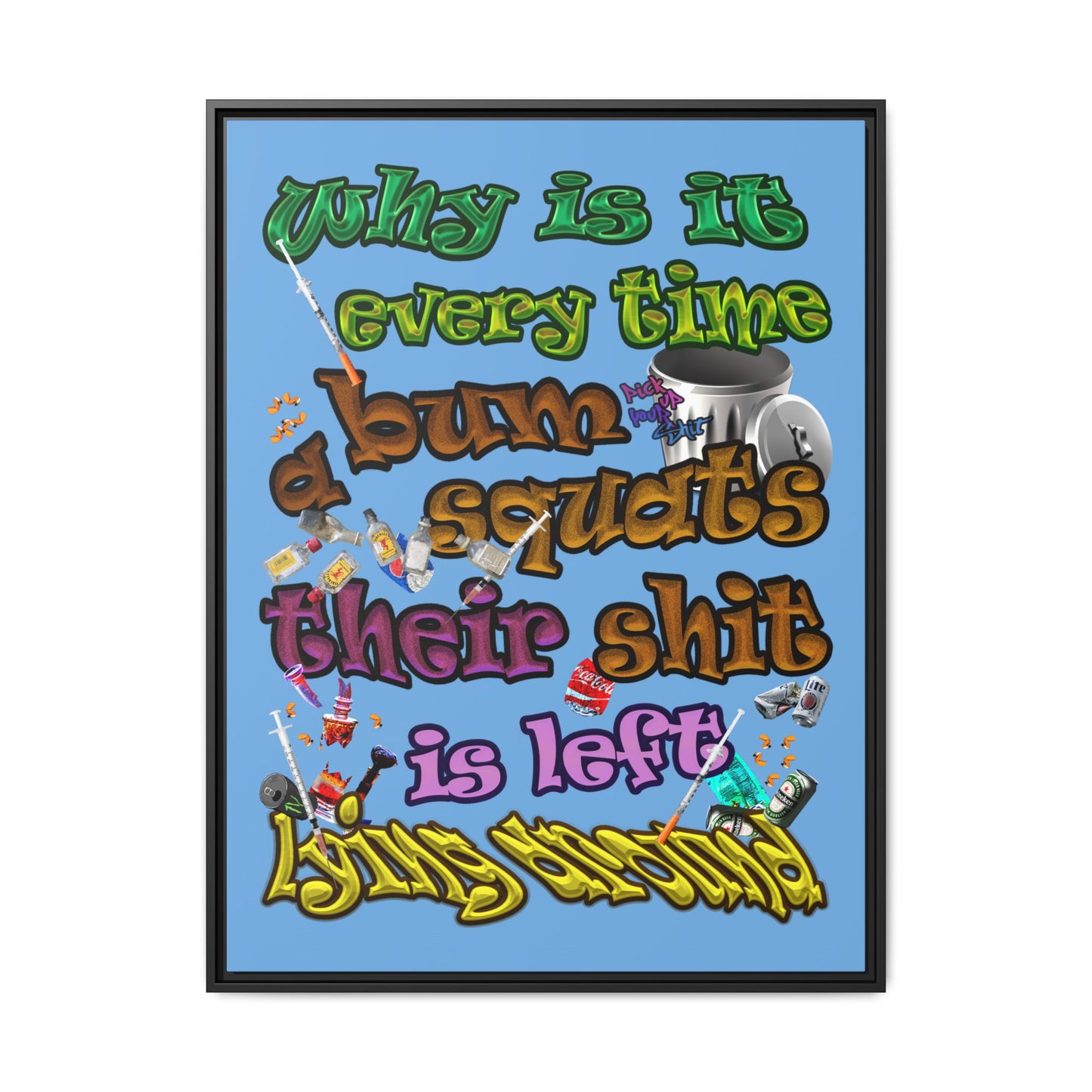 the bum's shit - framed canvas art (light blue)