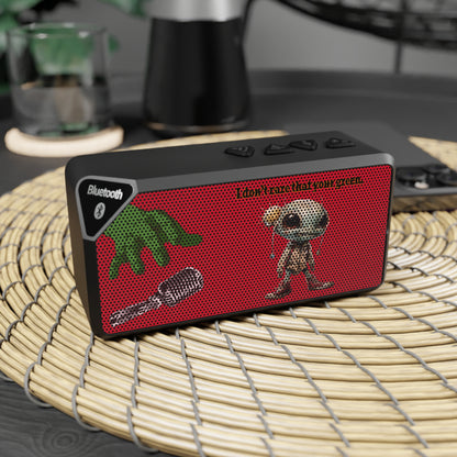 I don't care that your green - Jabba Bluetooth Speaker (dark red)