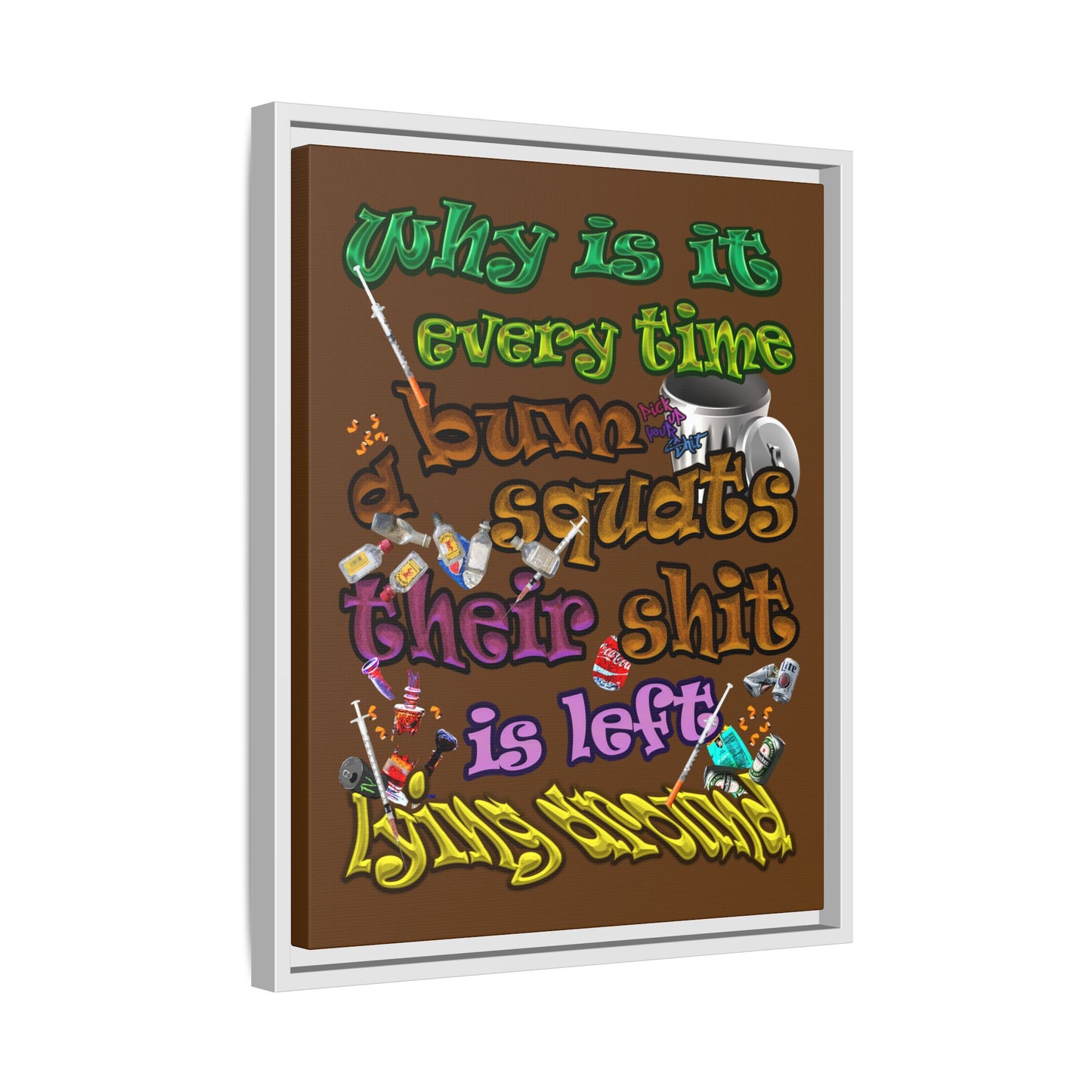 the bum's shit - framed canvas art (brown)
