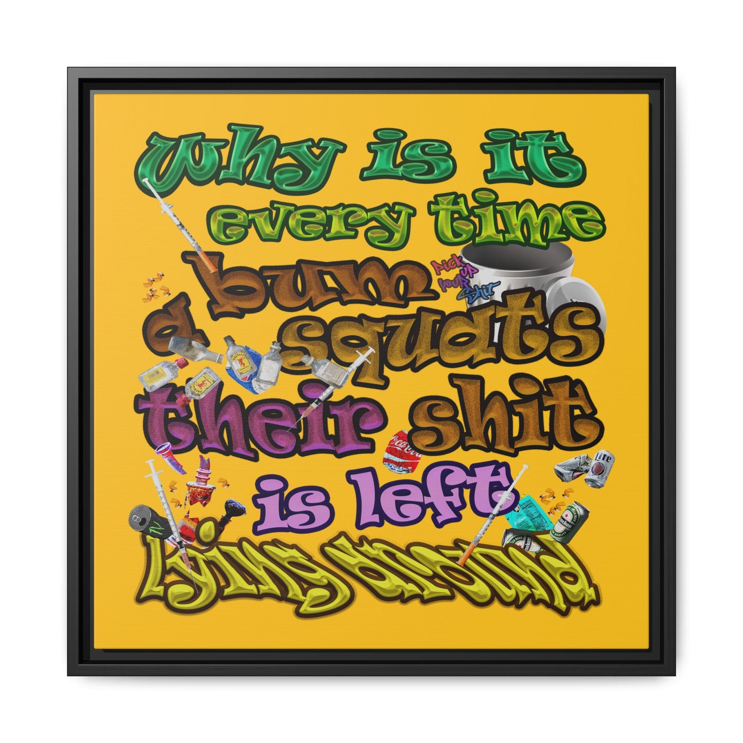 the bum's shit - framed canvas art (yellow)