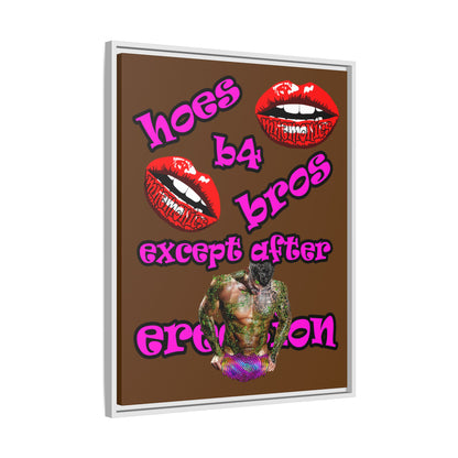 hoes b4 bros - framed canvas art (brown)