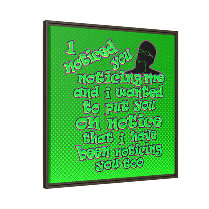 noticed you noticing - framed canvas art (logo green)