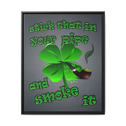 stick that in your pipe and smoke it - framed canvas art (grey-light grey)