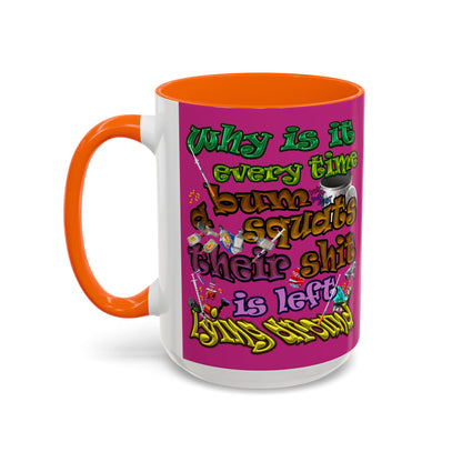the bum's shit - Accent Mug (pink)