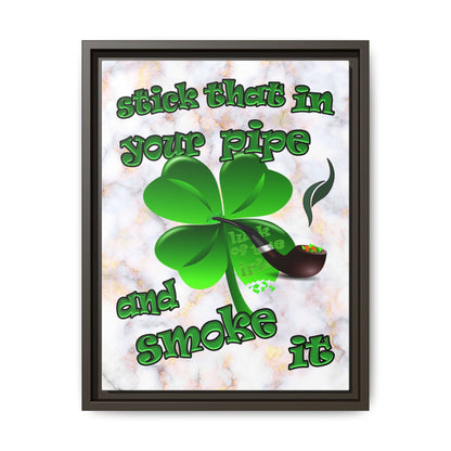 stick that in your pipe and smoke it - framed canvas art (white marble)