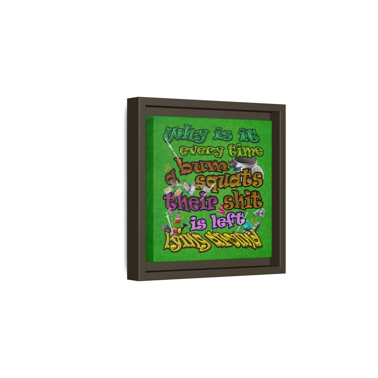 the bum's shit - framed canvas art (green turf)