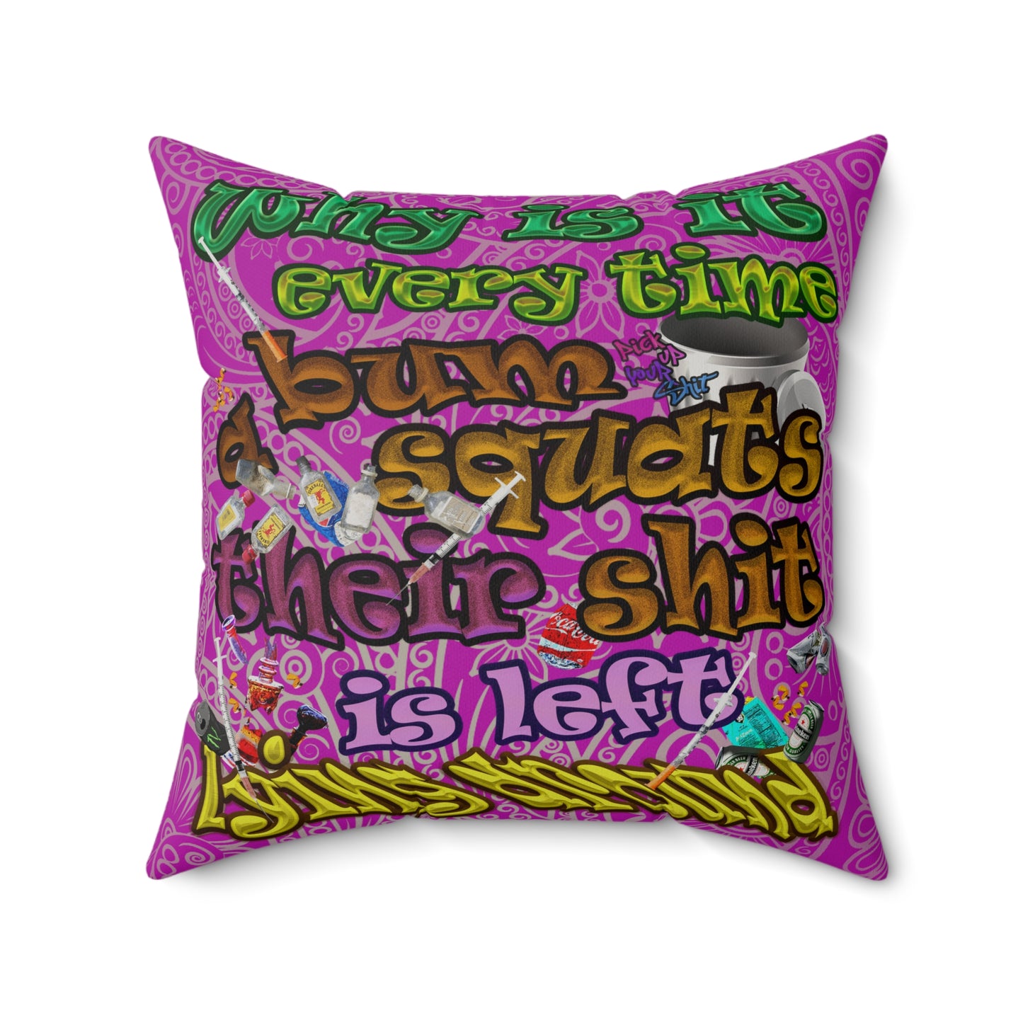 the bum's shit - Faux Suede Square Pillow - (pink swirl)