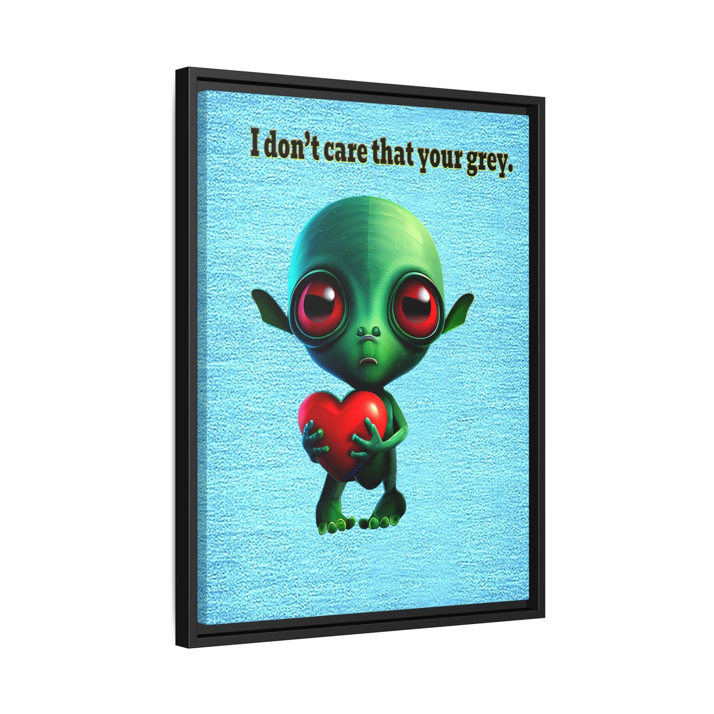 I don't care that your grey - framed canvas art (faded blue)