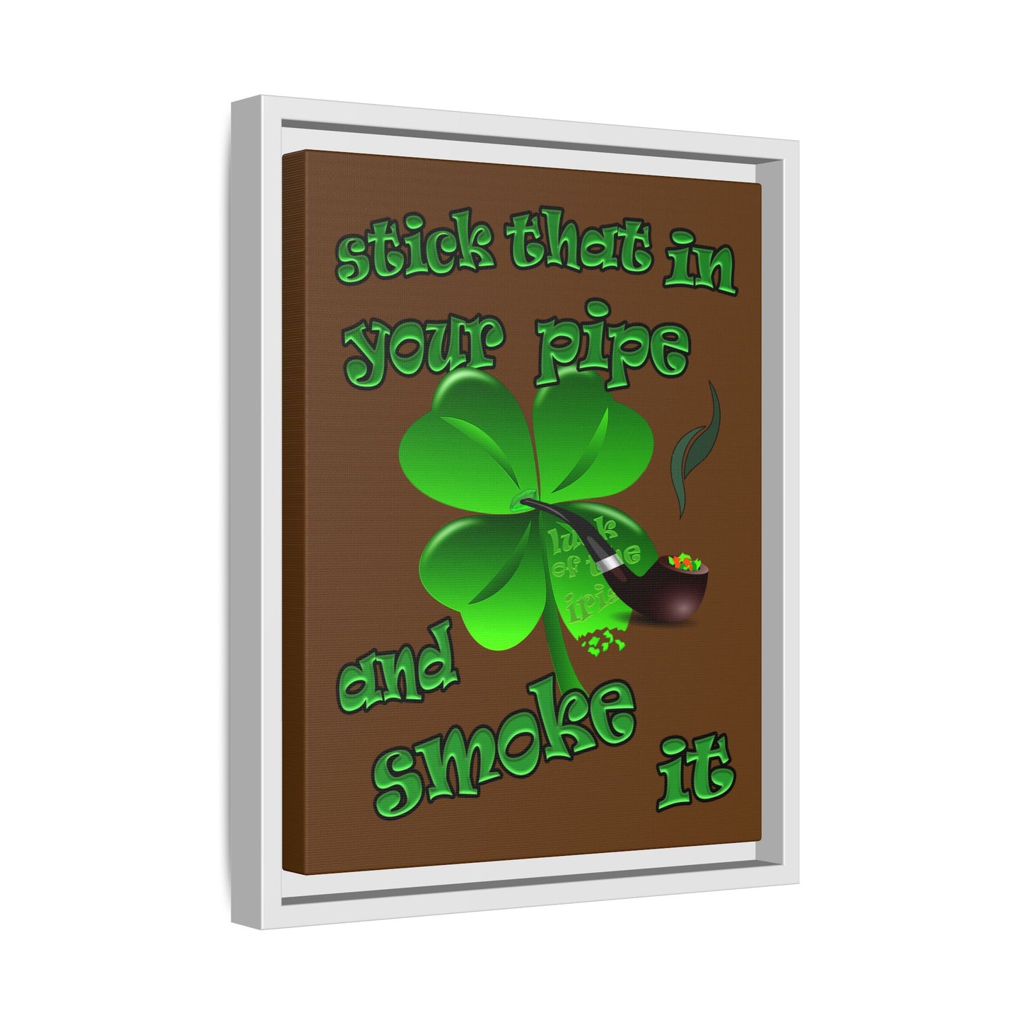 stick that in your pipe and smoke it - framed canvas art (brown)
