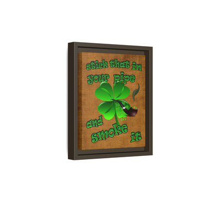 stick that in your pipe and smoke it - framed canvas art (brown papyrus)
