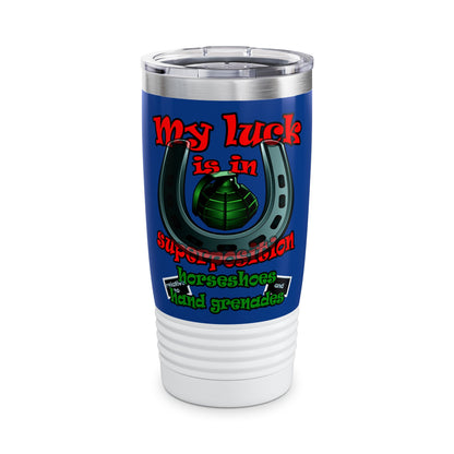 my luck - Ringneck Tumbler, 20oz (dark blue)