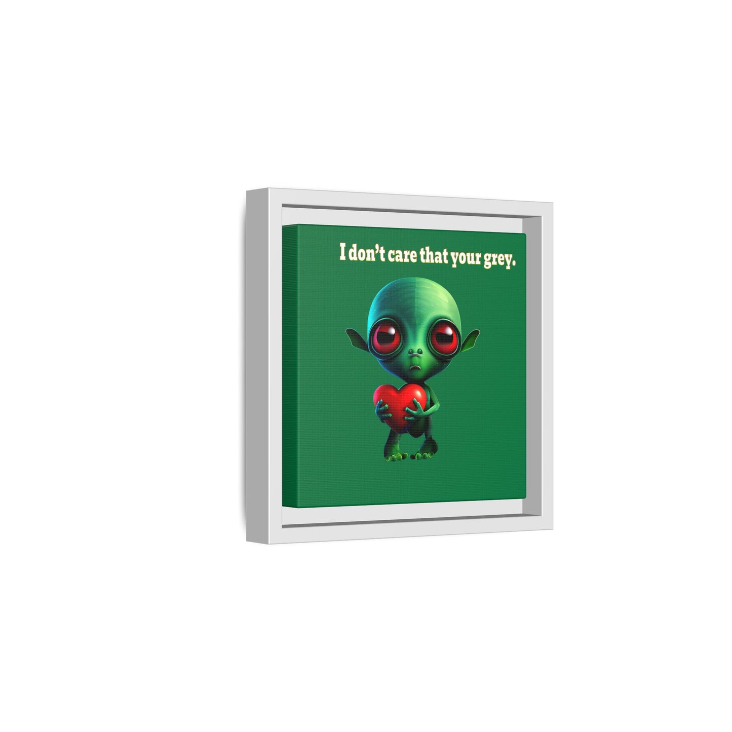 I don't care that your grey - framed canvas art (dark green)