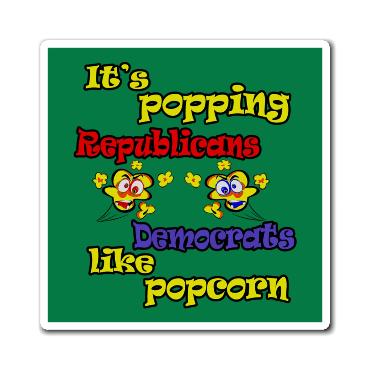 popping like popcorn - Magnets - (dark green)