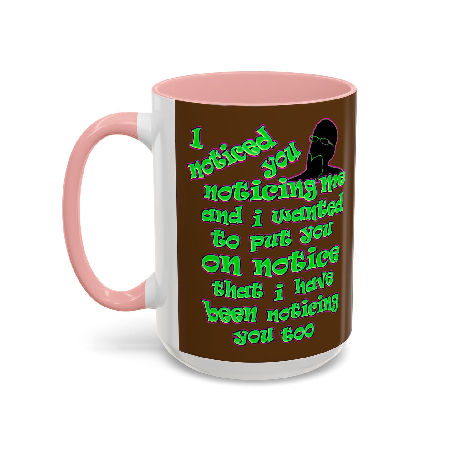 noticed you noticing - Accent Mug (brown)