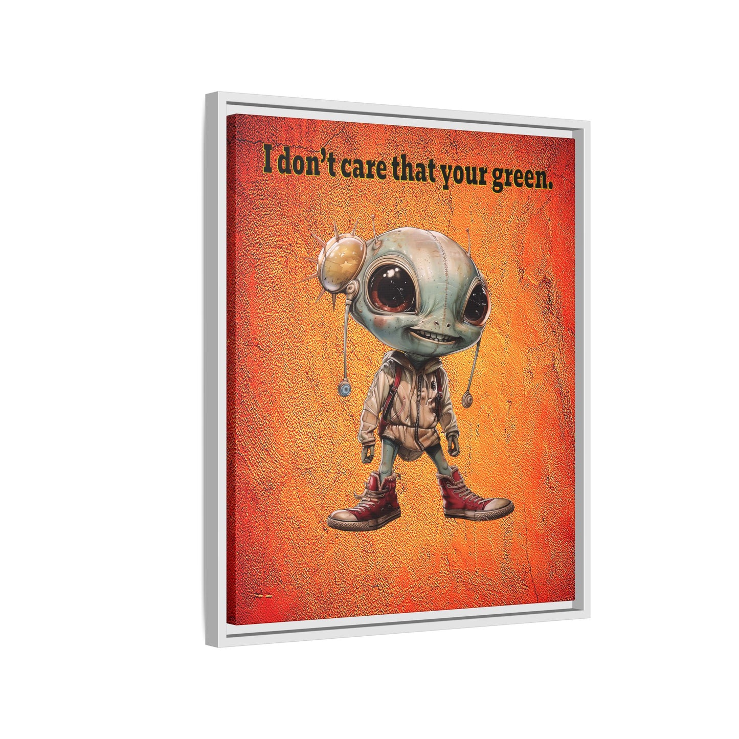 I don't care that your green - framed canvas art (burnt orange)