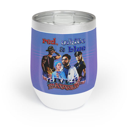 rw&b lives matter - Chill Wine Tumbler (light blue-purple wave)
