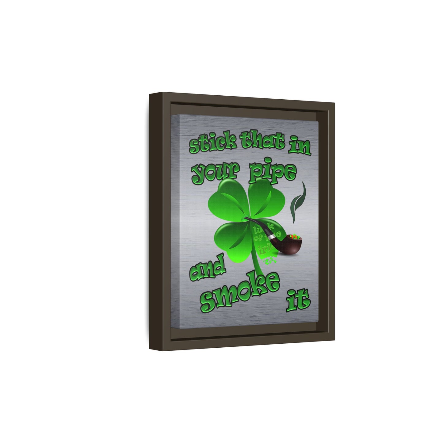 stick that in your pipe and smoke it - framed canvas art (brushed nickel)