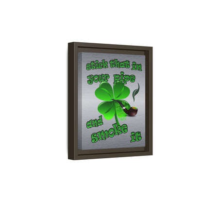 stick that in your pipe and smoke it - framed canvas art (brushed nickel)