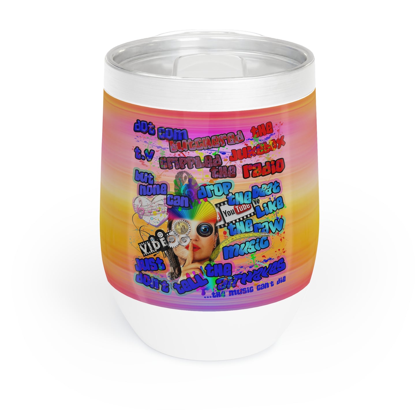 drop the beat - Chill Wine Tumbler  (color blur)
