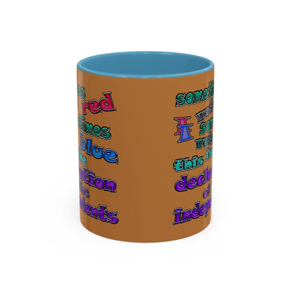 declaration of the independents - Accent Mug (light brown)