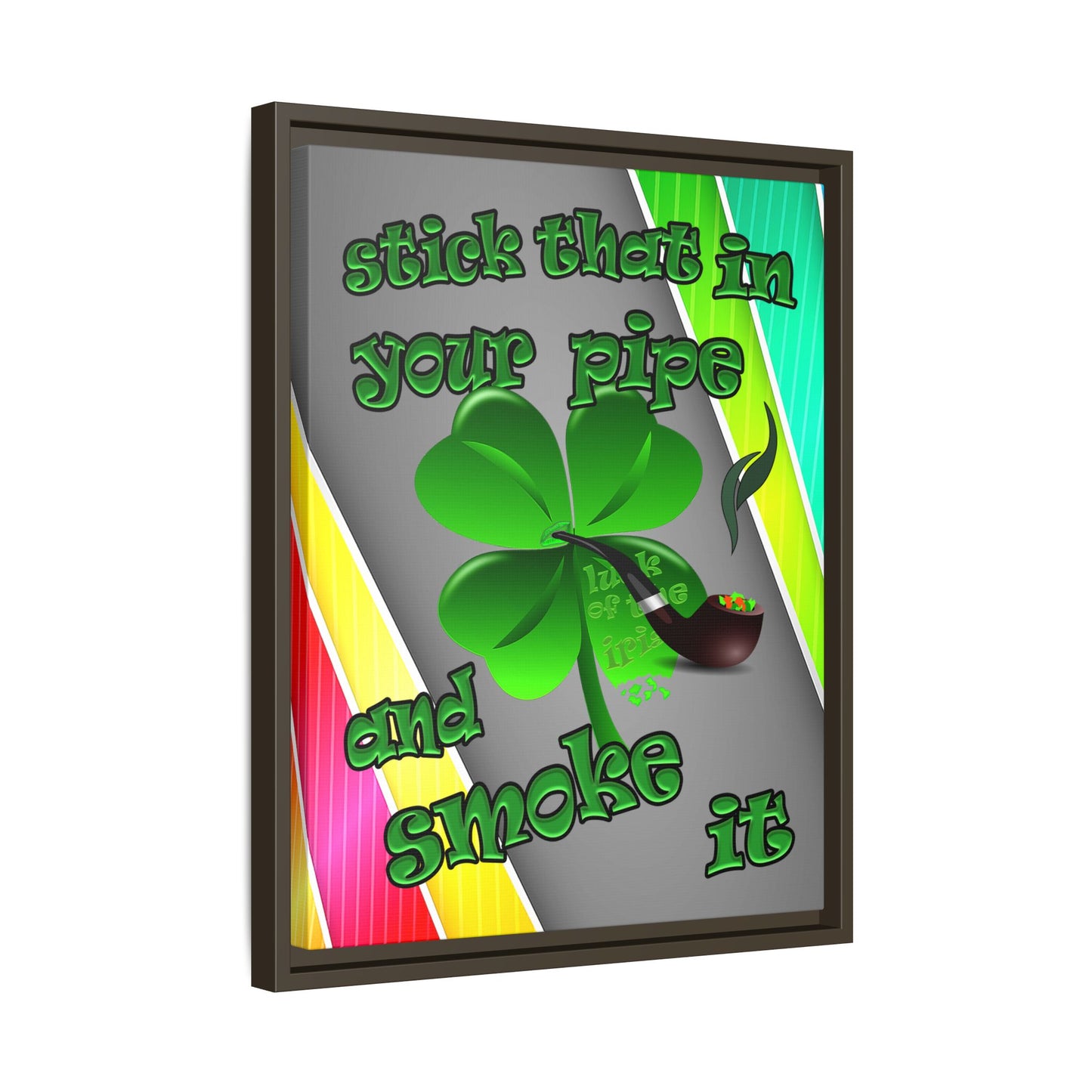 stick that in your pipe and smoke it - framed canvas art (rainbow split)