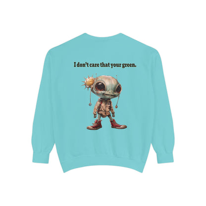 I don't care that your grey - Unisex Garment-Dyed Sweatshirt